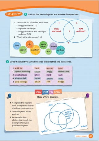 Arlo: ,ŔPVRKDSSWREHJRLQJKRPH
Bobby: 0HWRR(YHUWKLQJLQPUXFNVDFNLVGLUW
DQGZHW
Ting: 6RZKDWKDSSHQHG
Bobby: :HOOĬ
UVWZHJRWORVW:HKDGDPDSEXW
QRRQHKDGDFRPSDVV
Arlo: 7KHQZHZHUHWKLUVW:HKDGRXUZDWHU
ERWWOHVEXWWKHZHUHHPSW:HGLGQŔW
KDYHDQWKLQJWRGULQN
Bobby: 6RPHRQHVDZDULYHURQWKHPDSVRZH
ZHQWWRĬ
QGZDWHU
Arlo: %REEZDVWULQJWRJHWVRPHZDWHUIURP
WKHULYHUZKHQKHIHOO
Lara: Oh dear! PRRU%REE
Arlo: +HZDVZHDULQJKLNLQJERRWVEXWKH
GLGQŔWKDYHZDWHUSURRIWURXVHUV
Ting: 'LGDQRQHKHOSRX%REE
Bobby: HV$UORWKUHZ
DURSHWRPH
DQGKHOSHG
me out of
WKHZDWHU
Arlo: Then Mr Barret told him to
take his wet shirt Rı
+HSXWD
EODQNHWDURXQGKLPDQGJDYH
KLPVRPHWKLQJWRHDW
Bobby: Hey! Don’t show them that
SKRWR
Lara: HoZHPEDUUDVVLQJPoor you!
Ting: :KDWDQDGYHQWXUH$UHRX
2.%REE
Bobby: HVWKDQNVEXW,ŔPQRWJRLQJ
anywhere that’s near a river
DJDLQ$QGQH[WWLPH,JR
FDPSLQJ,ŔOOJRVRPHZKHUH
that’s warmer!
1 6.3
/LVWHQDQGUHDG:KDWSUREOHPVGLGWKHKDYH
2 Work in pairs. Read the dialogue again and answer the questions.
1 :KLVHYHUWKLQJLQ%REEŔVUXFNVDFNZHW
2:KGLGWKHJHWORVW
3 Work in pairs. Find these expressions in the dialogue. Then use the expressions to
act out the dialogues.
+RZHPEDUUDVVLQJ :KDWDQDGYHQWXUH 3RRURX
4 +DYHRXEHHQRQDWULSOLNHWKLV7HOORXUSDUWQHU
:HZHQWRQDWULSODVWVXPPHU:HVWDHGQHDUDODNH:HWRRNDWHQWDQGVOHHSLQJEDJV
EXWWKHUHZDVDVWRUPLQWKHQLJKWDQGZKHQZHZRNHXSWKHUHZDVZDWHULQRXUWHQW«
2KQR3RRURX
1 ,FRXOGQ·WJRWRWKHSDUW
EHFDXVH,ZDVVLFN
2KQR« 