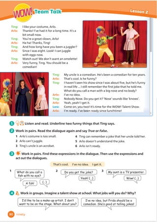 3 :HVOHSWRXWGRRUV
XQGHUWKHVWDUV
3 :KDWZDV%REEGRLQJZKHQKHIHOO
4 :KDWGLG0U%DUUHWGR
74
Lesson 2
Team Talk
WOW!
WOW!
seventy-four
 