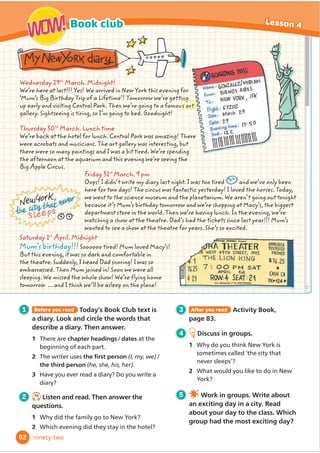 1 Before you read Today’s Book Club text is
an adventure story. Look and circle the
words that describe an adventure story.
Then answer.
1 $GYHQWXUHVWRULHVDUHXVXDOOin the home/
somewhere exciting
2 7KHFKDUDFWHUVDUHXVXDOOLQDsafe/dangerous
VLWXDWLRQ
3 Have you read any adventure stories or seen any
DGYHQWXUHĬ
OPV
2 6.9
Listen and read. Then answer the questions.
1 +RZGLG6DPPNQRZDERXWĬ
UVWDLG
2 :KRVWDHGZLWK+DQQDK
3 After you read Activity Book,
page 69.
4 Discuss in groups.
1 Do you think Hannah was kind
WRKHUEURWKHU:K:KQRW
2 How do you think Hannah felt at
WKHHQGRIWKHVWRU
5 3ODQDQGZULWHDGLı
HUHQW
ending to the story with your
partner. Change the last two
paragraphs.
It was the last day of their skiing holiday. Sammy, Hannah and
their dad were drinking hot chocolate in a café in the mountains.
‘We should go back to the village,’ said Dad. ‘It’s getting late.’
‘Can we ski through the forest?’ asked Hannah. The children were
good at skiing, so he said, ‘Yes, but we must be quick.’
‘Wait! Help me put my helmet on,’ said Sammy, but Hannah
was already skiing. ‘You’re such a baby!’ she shouted.
Sammy skied to the village. He told the rescue
team about the accident.
It was getting dark when Sammy and a man arrived in a
snowmobile, which was pulling a rescue sledge.
Soon Hannah was back in the village. ‘You’ve broken your leg.
You need to rest,’ said the doctor.
‘Thank you, Sammy!’ said Hannah. ‘I shouldn’t call you a baby.’
Sammy and Dad were following Hannah when they heard someone. ‘Ouch!’
They found Hannah sitting in the snow. ‘I fell over,’ she cried. ‘I’ve hurt my
head and I have a pain in my leg.’
k+EEPSTILLù9OUMUSTNlTTRYTOMOVE 