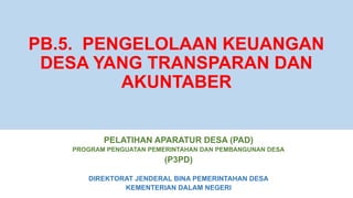 Pengelolaan Keuangan Desa yang Transparan dan Akuntabel: Kebijakan ...