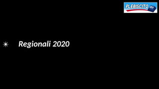 ✴ Regionali 2020
 