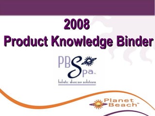 2008  Product Knowledge Binder 