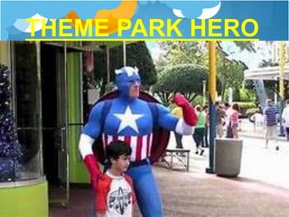 THEME PARK HERO
 