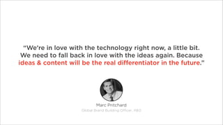 BBDO Connect - The Importance of Storytelling When Building Your Brand Slide 11