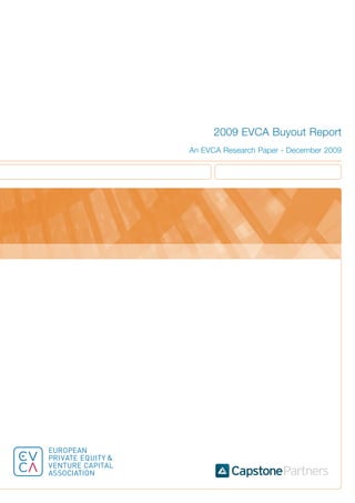 2009 EVCA Buyout Report
An EVCA Research Paper - December 2009
 