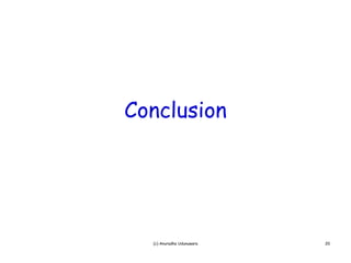 Conclusion




  (c) Anuradha Udunuwara   20
 