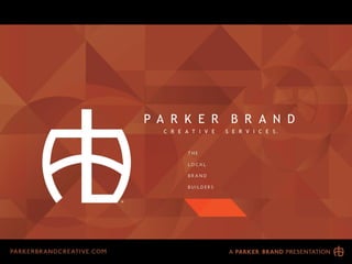 Parker Brand Creative Services - The Local Brand Builders