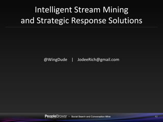 Contact us… [email_address] PeopleBrowsr – DataMine, Campaigns and Analytics 