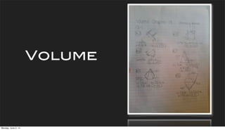 Volume
Monday, June 2, 14
 