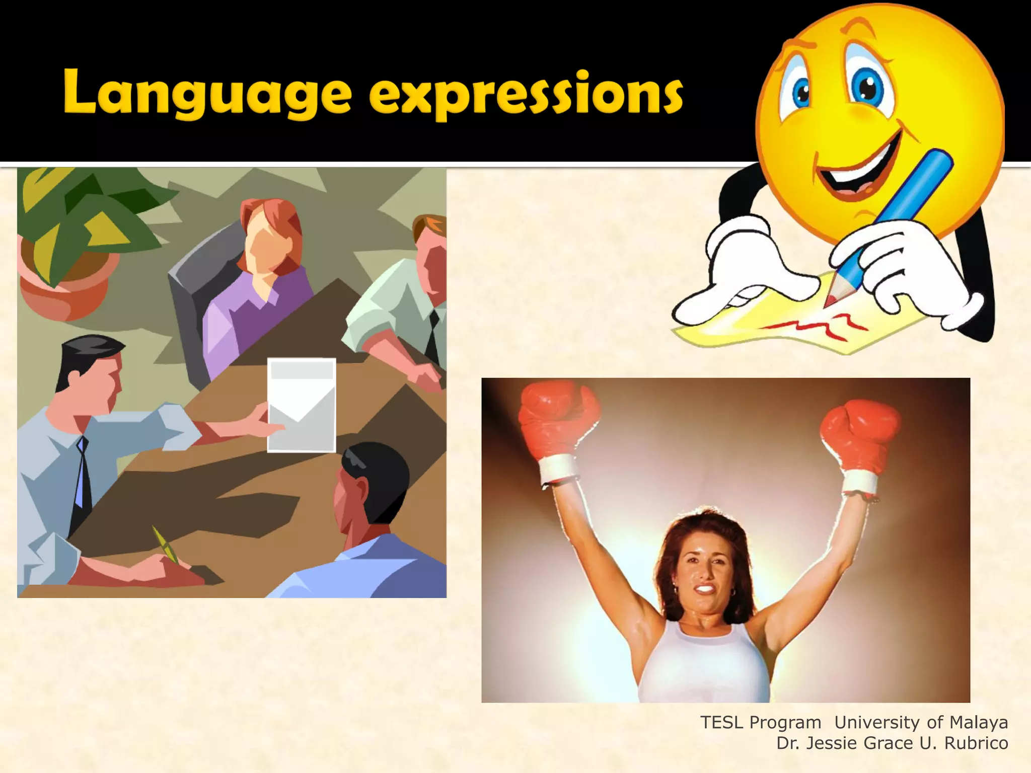 TESL Program University of Malaya
        Dr. Jessie Grace U. Rubrico
 