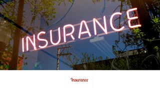 Insurance 
 