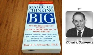 By
David J. Schwartz
 