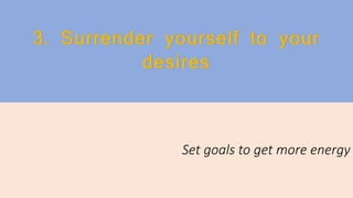 Set goals to get more energy
 