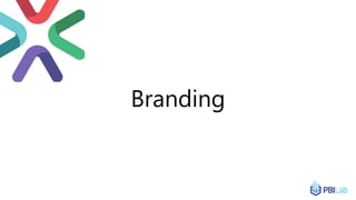 Branding
 