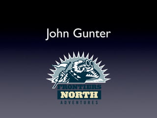 John Gunter
 