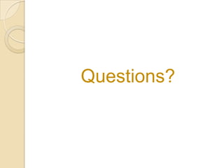 Questions?
 
