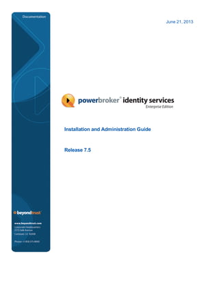 June 21, 2013
Installation and Administration Guide
Release 7.5
 