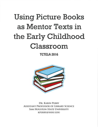 Using picture books as mentor texts handout TCTELA 2016