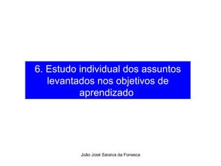 6. Estudo individual dos assuntos levantados nos objetivos de aprendizado  