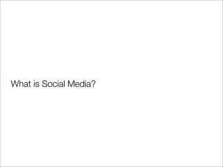 What is Social Media?