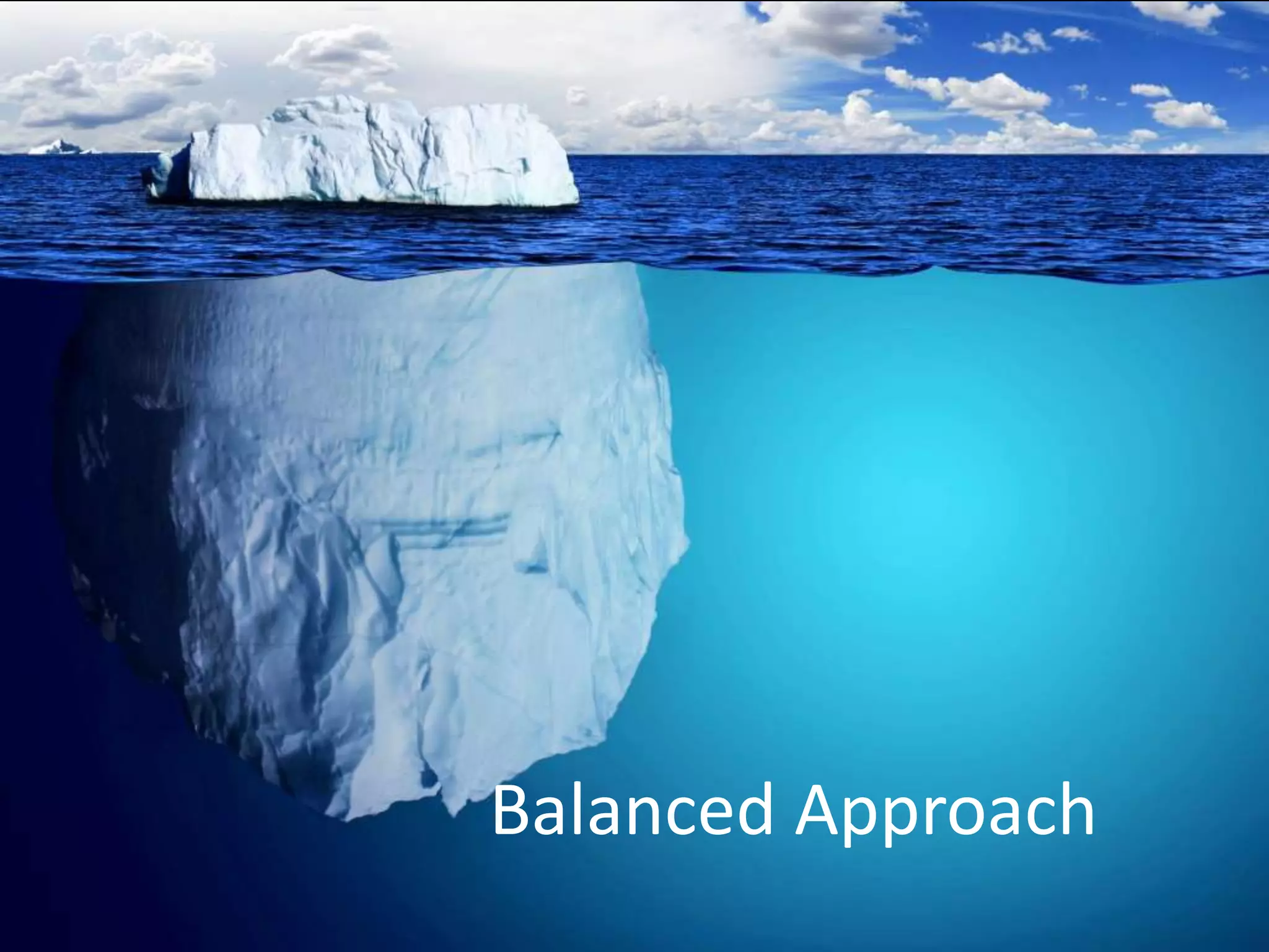 Balanced Approach
 