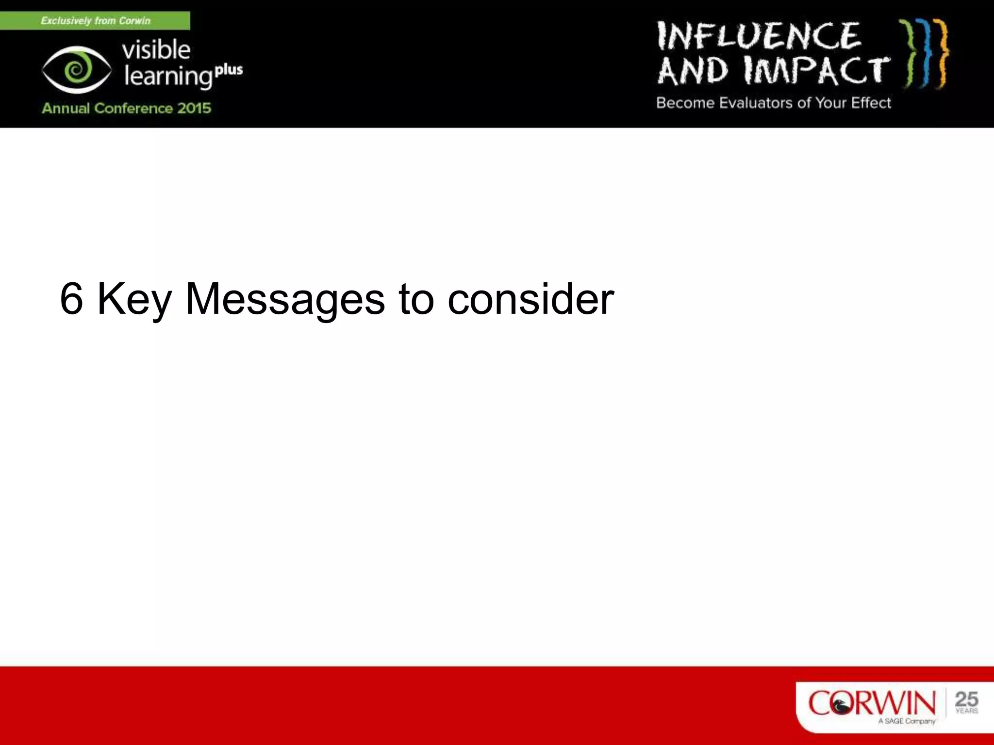 6 Key Messages to consider
 