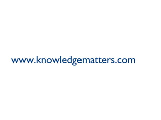 www.knowledgematters.com 
