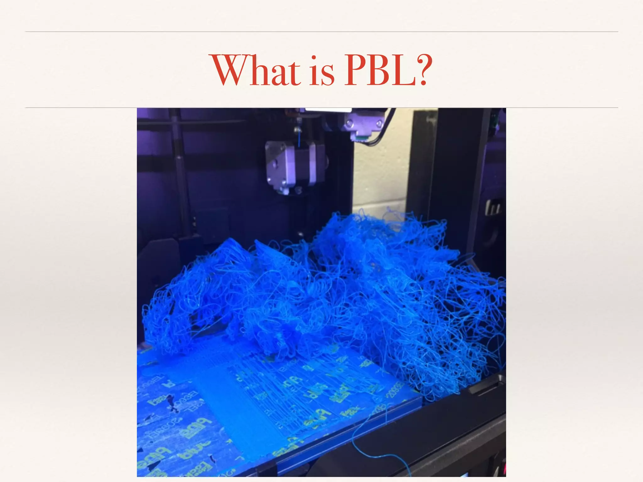 What is PBL?
 