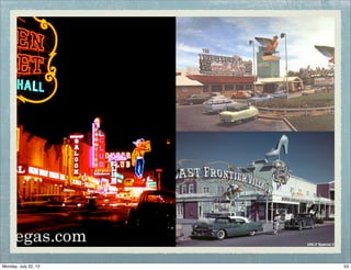 53Monday, July 22, 13
 