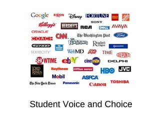 Student Voice and Choice
 