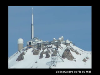 L’observatoire du Pic du Midi