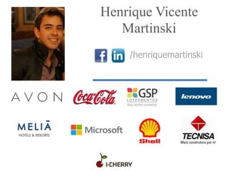 Henrique Vicente
Martinski
/henriquemartinski
 