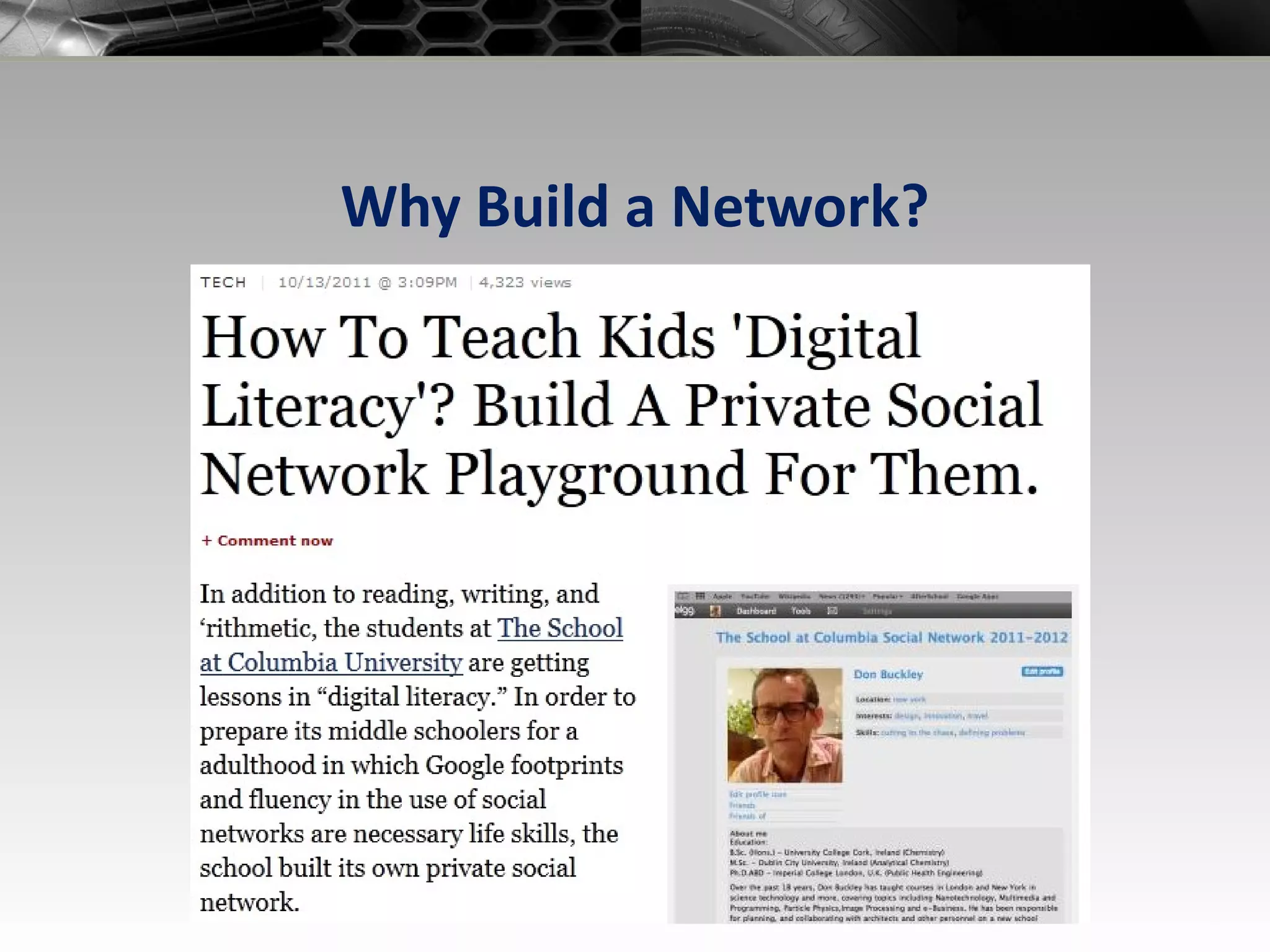 Why Build a Network? 