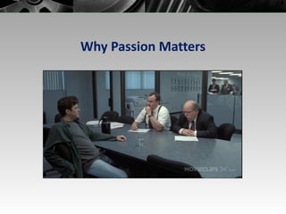 Why Passion Matters 