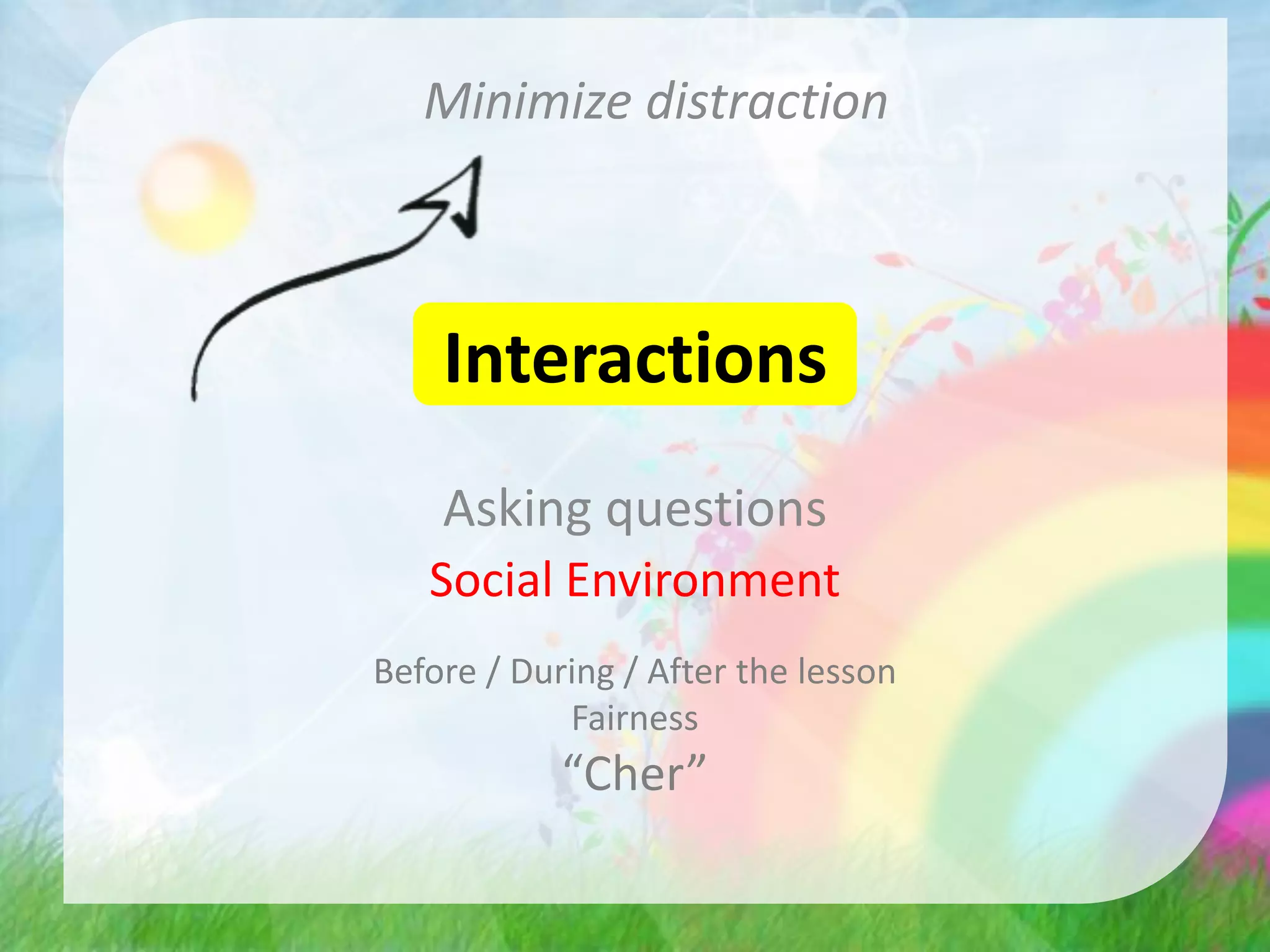 Structure & RoutineMinimize time wastage & distractionPrevention·Remediation ·Intervention