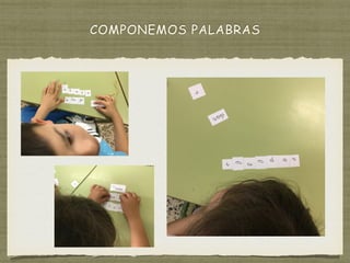 COMPONEMOS PALABRAS
 