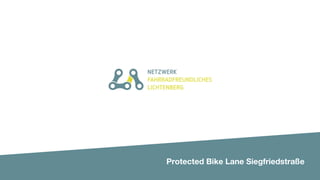 Protected Bike Lane Siegfriedstraße
 
