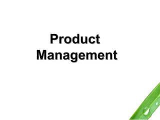 ProductProduct
ManagementManagement
 
