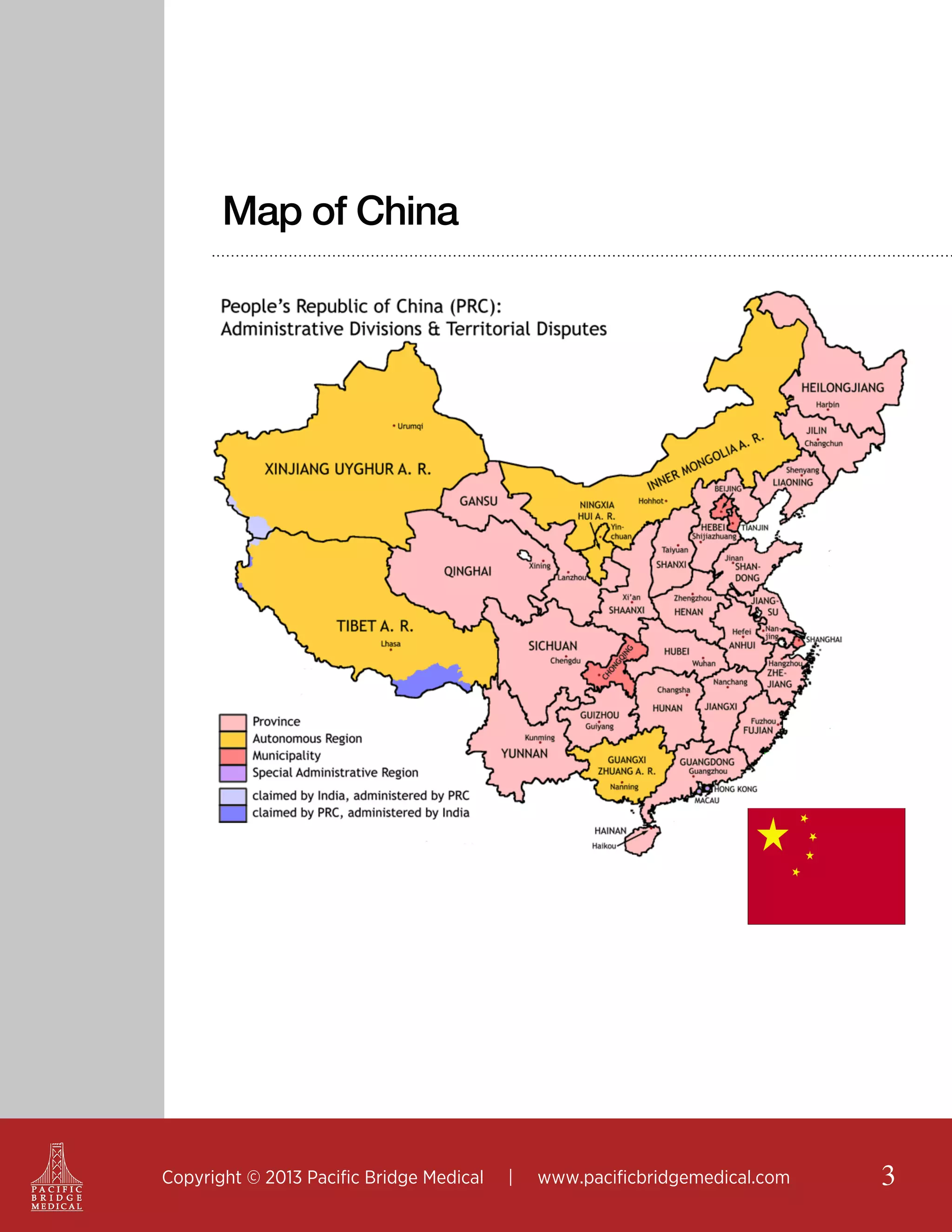 Map of China

Copyright © 2013 Pacific Bridge Medical

|

www.pacificbridgemedical.com

3

 