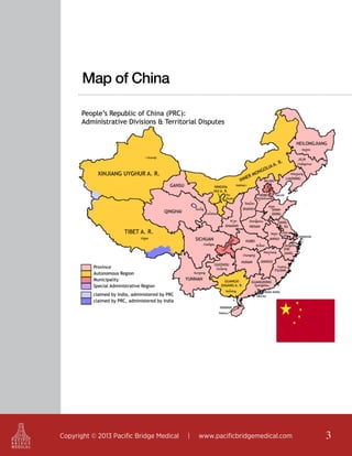 Map of China

Copyright © 2013 Pacific Bridge Medical

|

www.pacificbridgemedical.com

3

 