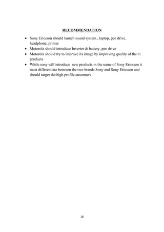 Sony EricssonMotorolaHPTranscendXerox IntexMicrotec or LuminusSamsungDel FINDINGS<br />Market share: <br />Sony Ericsson 20%
