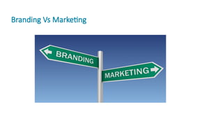 Branding Vs Marketing
 