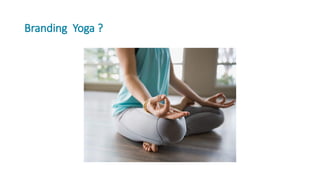 Branding Yoga ?
 