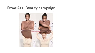 Dove Real Beauty campaign
 