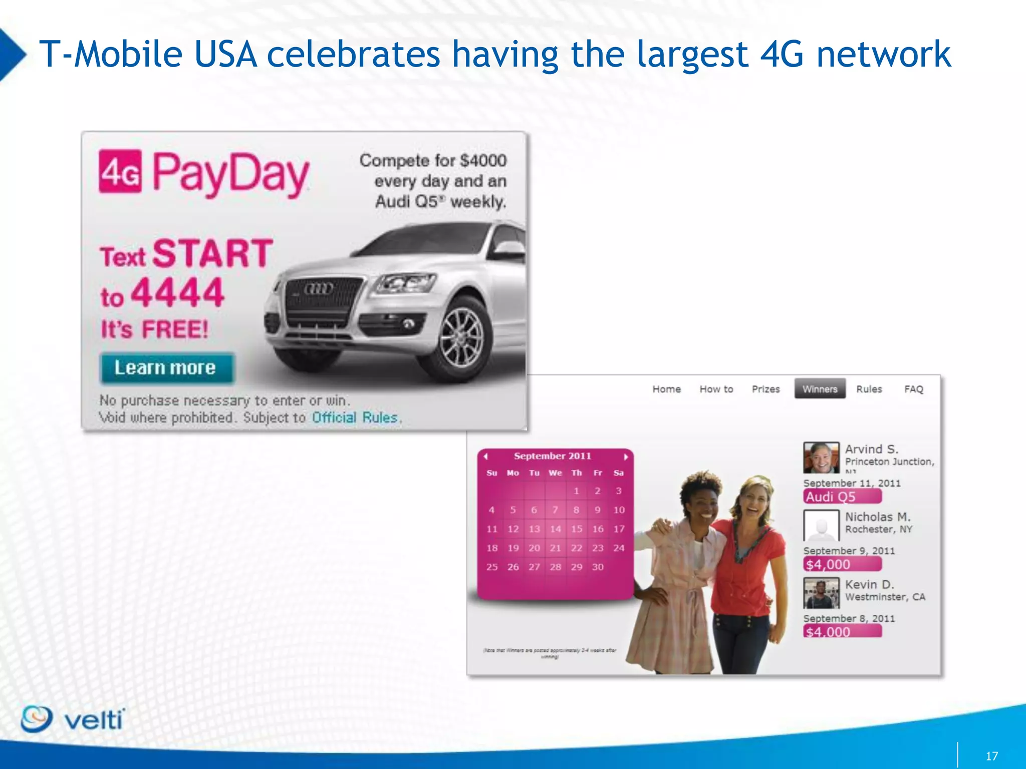 T-Mobile USA celebrates having the largest 4G network




                                                        17
 