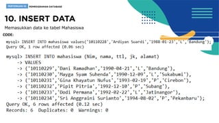 Memasukkan data ke tabel Mahasiswa
CODE:
 