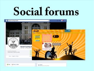 Social forums
 