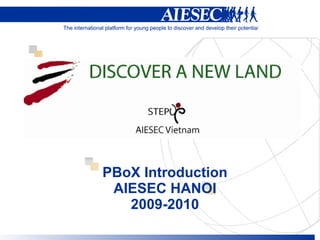 PBoX Introduction AIESEC HANOI 2009-2010 