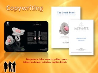CopywritingMagazine articles, reports, guides , press folders and more, in italian, english, french.