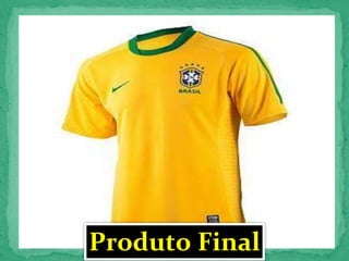 Produto Final
 